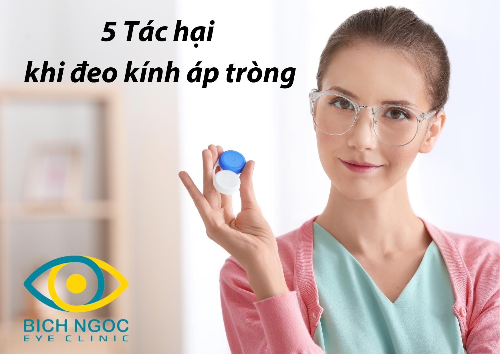 5 tác hại khi đeo kính áp tròng
