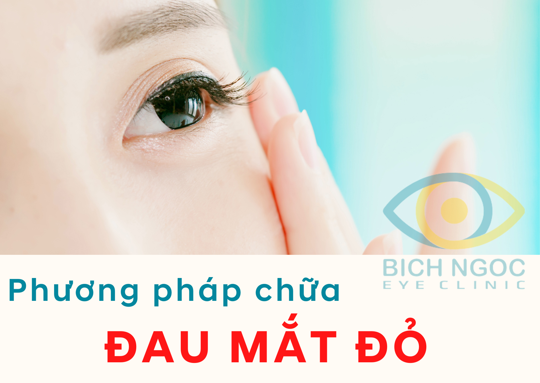 Phương pháp chữa đau mắt đỏ