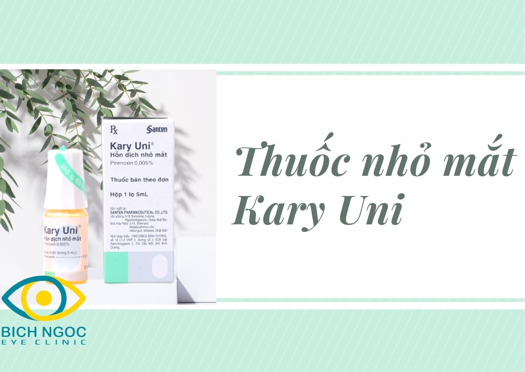 những điều bạn không nên bỏ qua về thuốc nhỏ mắt kary uni