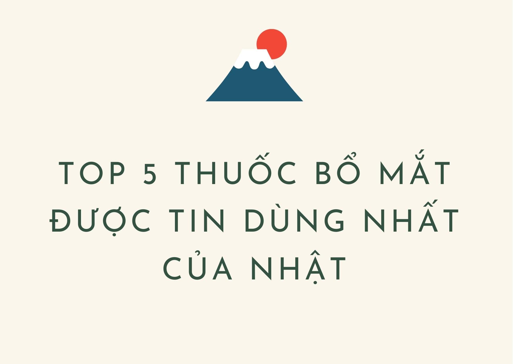 thuốc bổ mắt của nhật được tin dùng nhiều nhất